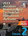 2023 Aviation Maintenance Technician Handbook &ndash; Airframe (Volume 2/2): FAA-H-8083-31B (Color Print)