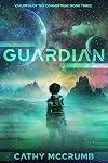 Guardian (Volume 3) (Children of the Consortium)