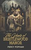 The Ghosts of Bristlewood Manor