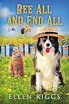 Bee All and End All (Bought-the-Farm Mystery Book 18)