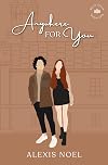 Anywhere for You