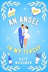 An Angel in My Teacup