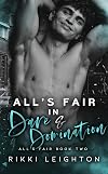 All's Fair in Dare And Domination: An M/M Enemies to Lovers Romance