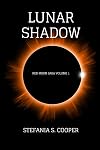 Lunar Shadow: Red Moon Saga Volume 1