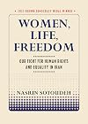 Women, Life, Freedom: Our Fight for Human Rights and Equality in Iran (Brown Democracy Medal)