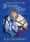 Bound to Fall