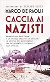 Caccia ai nazisti: Marzabotto, Sant'anna e le stragi naziste in Italia: la storia del procuratore che ha portato i colpevoli alla sbarra