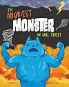 The Angriest Monster on Mill Street (Monsters on Mill Street)