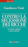 Contro la secessione dei ricchi: Autonomie regionali e unità nazionale