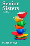 Senior Sisters (Sister Circle Series Book 5)