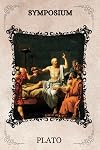 SYMPOSIUM By PLATO: Translated by Benjamin Jowett