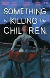 Something is Killing the Children #34