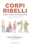 Corpi ribelli: Storie umane di rivoluzione
