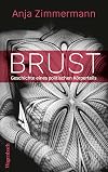 Brust: Geschichte eines politischen Körperteils (German Edition)