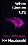 When Sissies Cry (Modern Day Cinders Book 30)