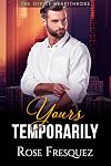 Yours Temporarily