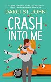 Crash Into Me