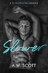 Slower