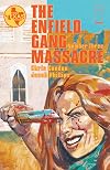 The Enfield Gang Massacre #3 (of 6)
