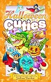 Halloween Cuties: Pocket Size 5"x8" Coloring Book featuring 31 Illustrations of Cute & Spooky Characters, Forest & Fall Scenes, Fantasy Creatures, Holiday Treats, and More!