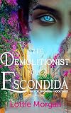 The Demolitionist of Escondida (Spies of Escondida Book 3)