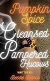 Pumpkin Spice Cleansed and Pampered Hucows