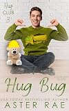 Hug Bug: A Sugary Sweet MM Daddy Romance (Hug Club Book 3)