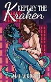 Kept by the Kraken: a cozy monster romance (Monstrous Deals)