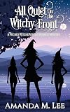All Quiet On the Witchy Front