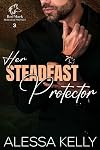 Her Steadfast Protector: A Rescue & Protect Romance Suspense Novel (Red Mark Rescue & Protect Book 3)