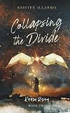 Collapsing The Divide: Kirasu Rising Book Two