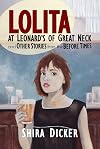 Lolita at Leonard's of Great Neck and Other Stories from the Before Times