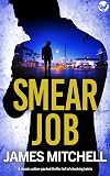 SMEAR JOB a classic action-packed thriller full of shocking twists (David Callan Thrillers Book 4)
