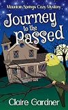 Journey to the Passed: Mountain Springs Cozy Mystery