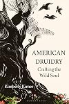 American Druidry: Crafting the Wild Soul (English Edition)
