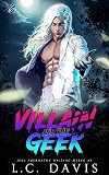 Villain and the Geek (The Wolf's Mate, #6)