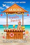 Murder and a Tequila Sunrise (A Sunrise Cafe Cozy Mystery Book 1)