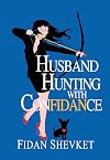 Husband Hunting with Confidance