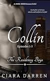 Collin: Episodes 1-3: An MMM+ BDSM Romance (The Residency Boys Book 1)