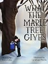 What the Maple Tree Gives