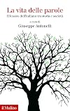 La vita delle parole: Il lessico dell'italiano tra storia e societ&agrave; (Collezione di testi e di studi)