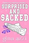 Surprised and Sacked