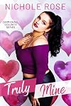 Truly Mine: A Bodyguard Romance (Carmichael Security)
