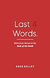 Last 4 Words. (Paperback): Make Jesus Known to the Ends of the Earth