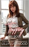 Trapping My Boss: A Deceitful Feminization Romance