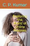 Exploring the World of Online Reviews
