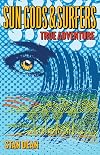 Sun Gods & Surfers True Adventure