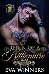 Reign of a Billionaire (Billionaire Kings, #4)