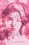 Shadows Fell and Fall