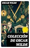 Colección de Oscar Wilde: Clásicos de la literatura